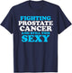 Prostate Cancer Survivor Sexy Warrior DA1 T-Shirt - T-Shirt | Navy