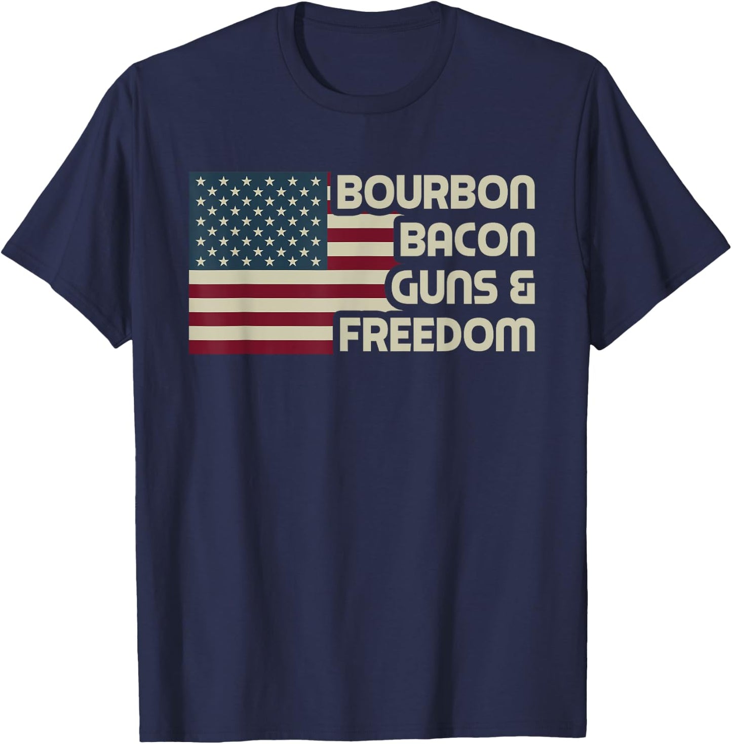 Bourbon Bacon Guns & Freedom USA American Flag Funny Vintage Women Men T-Shirt - T-Shirt | Navy