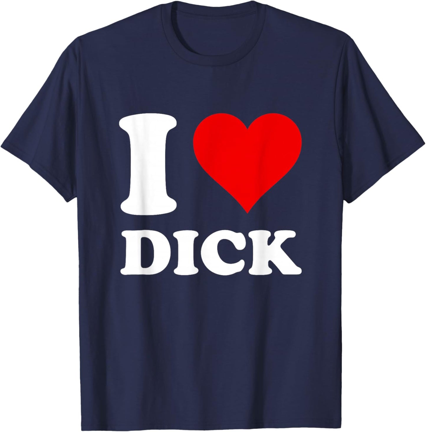 I Love Dick T-Shirt - T-Shirt | Navy