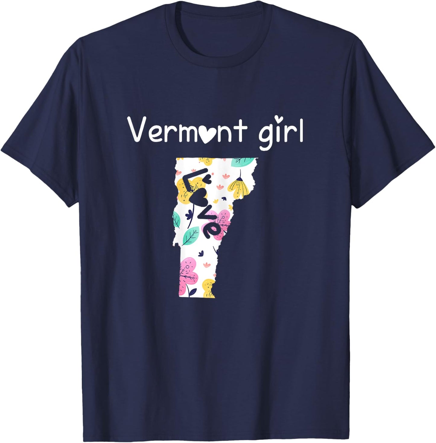 Vermont Girl Shirt I Love Vermont Home Gift T-Shirt - T-Shirt | Navy