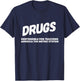 Drugs Responsible For Teaching America Metric System Funny T-Shirt - T-Shirt | Navy