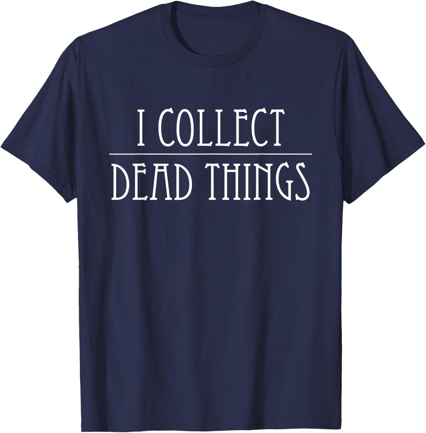 Hobby Tierprparator I Collect Dead Things Taxidermy - Men's Black Small Classic Fit Short Sleeve T-Shirt - T-Shirt | Navy
