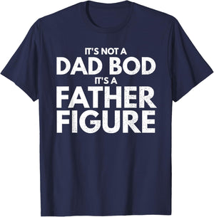 It's Not Dad Bod It's A Father-Figure Fathers Day T-Shirt - T-Shirt | Navy
