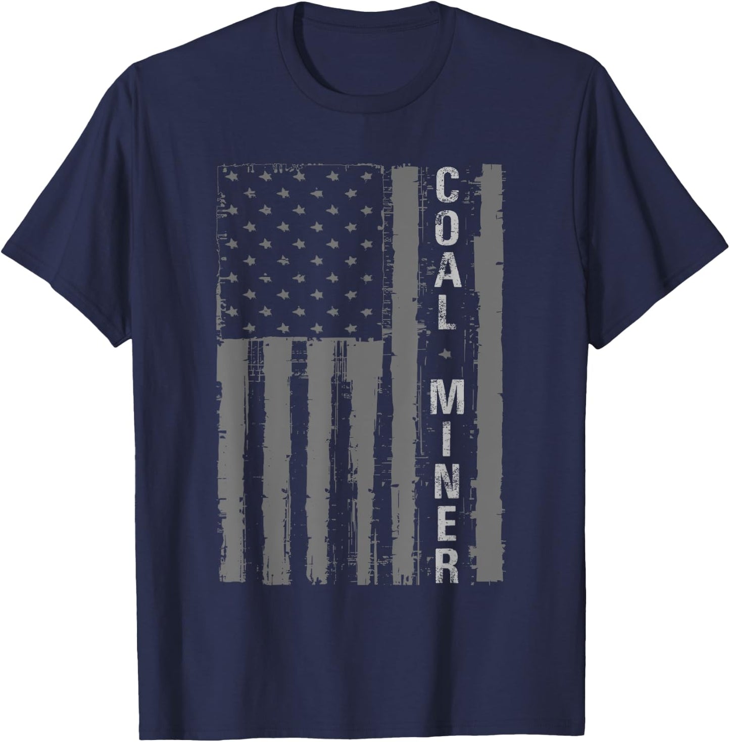Distressed American Flag Coal Miner Mining Proud Men Gifts T-Shirt - T-Shirt | Navy