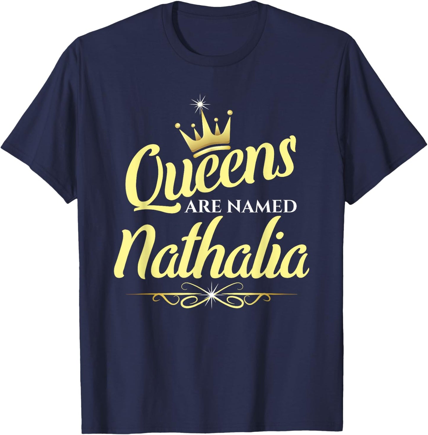 Queens Are Named Nathalia T-Shirt - T-Shirt | Navy
