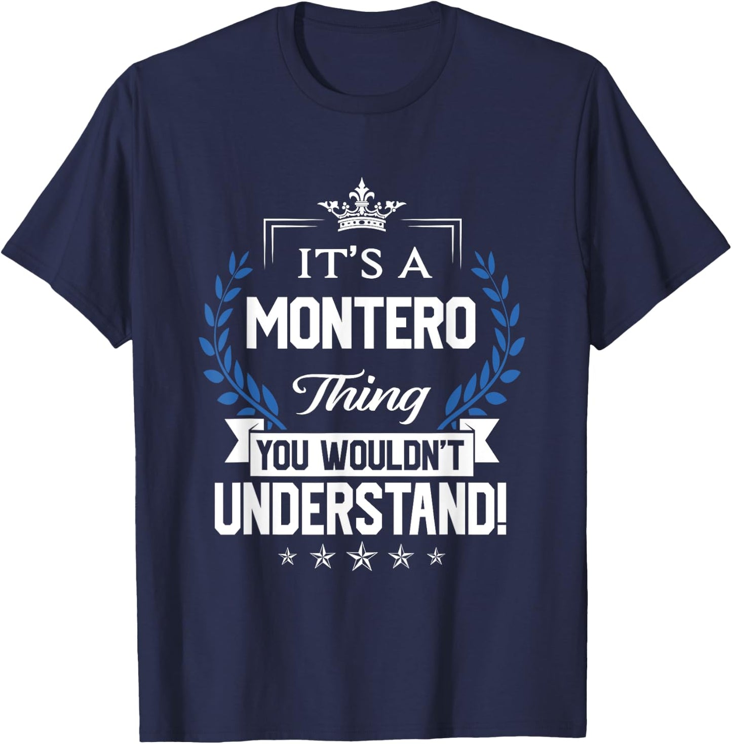 Montero Name - Montero Thing Name You Wouldn't Understand T-Shirt - T-Shirt | Navy