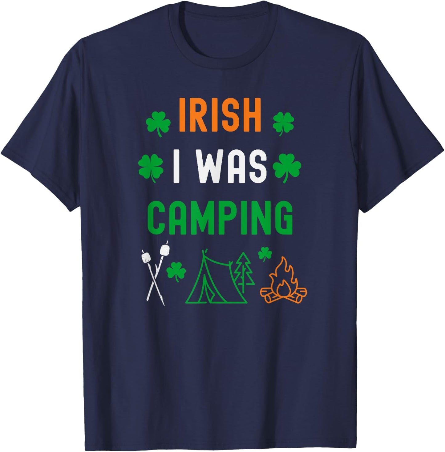 Camping St Patrick's Day Funny Irish Shamrock Outdoors T-Shirt - T-Shirt | Navy