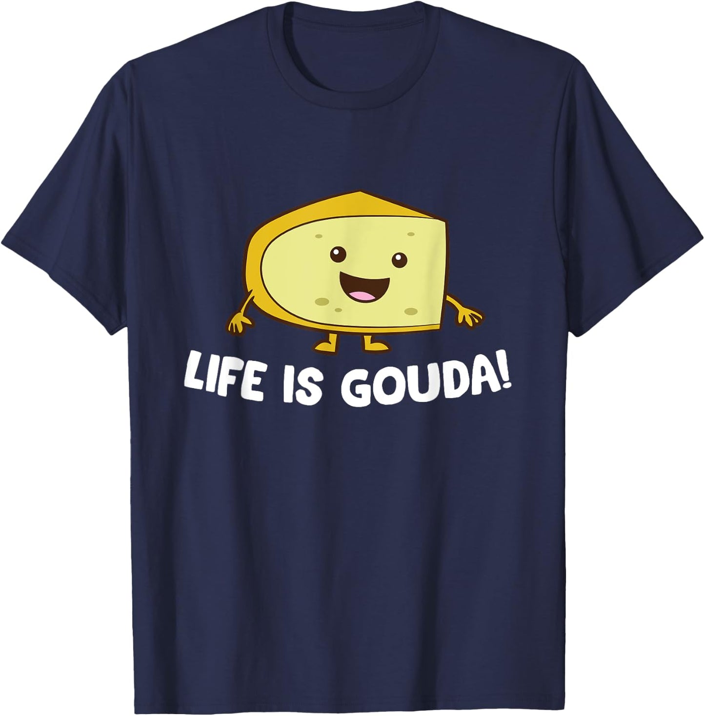 Life Is Gouda Love Cheese T-Shirt - T-Shirt | Navy
