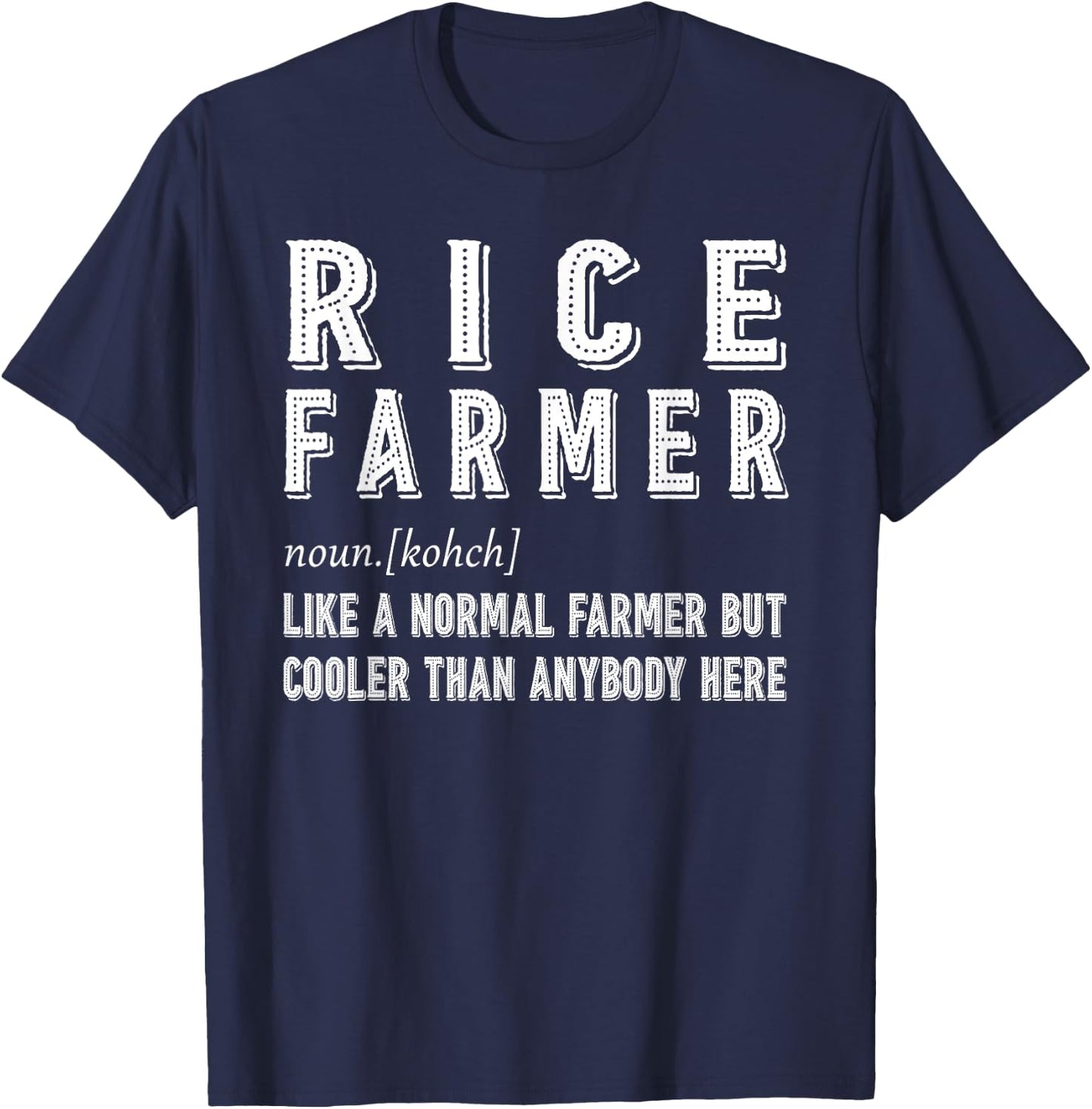 Rice Farmer Definition Gift T-Shirt - T-Shirt | Navy