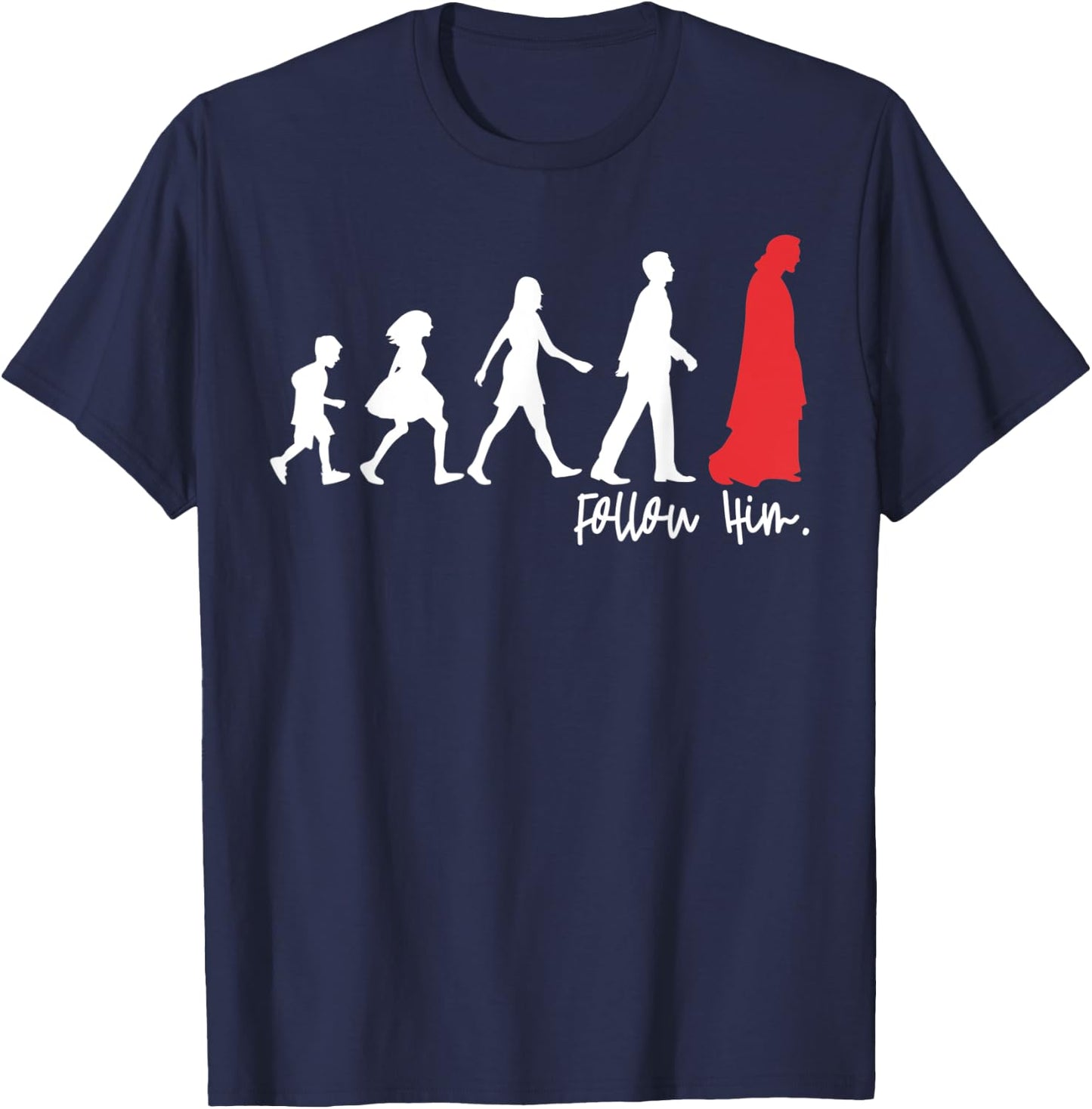 Follow Him Jesus Leading The People Christians Gift T-Shirt - T-Shirt | Navy