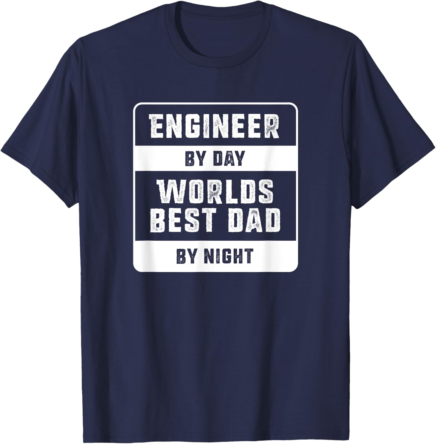 Engineer By Day Worlds Best Dad by Night Gift - Engineer Dad T-Shirt - T-Shirt | Navy
