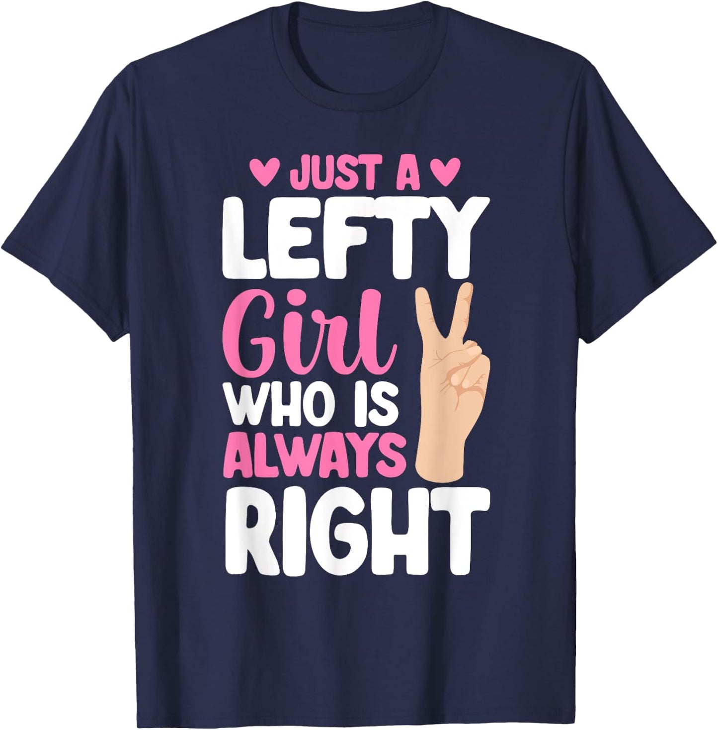 Left-Handed Just A Lefty Girl Left Handed T-Shirt - T-Shirt | Navy