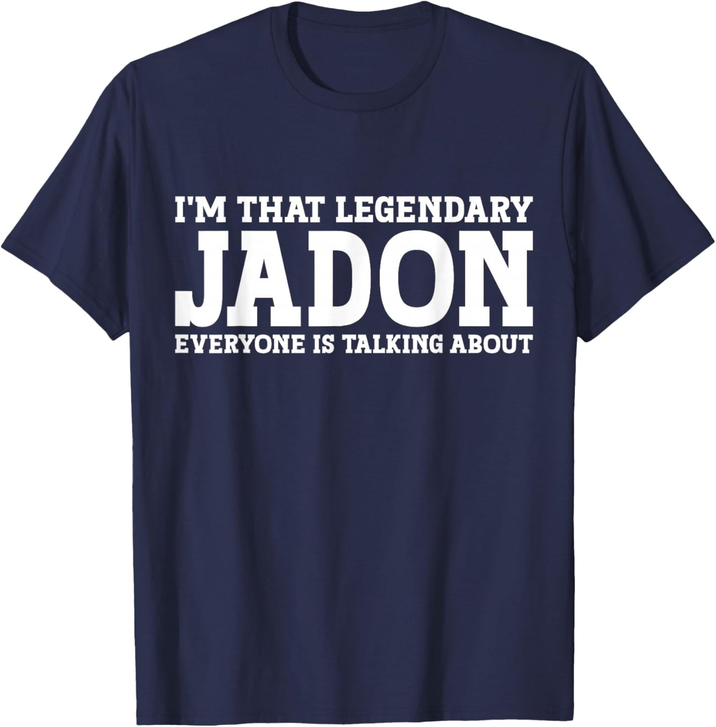 Jadon Personal Name First Name Funny Jadon T-Shirt - T-Shirt | Navy