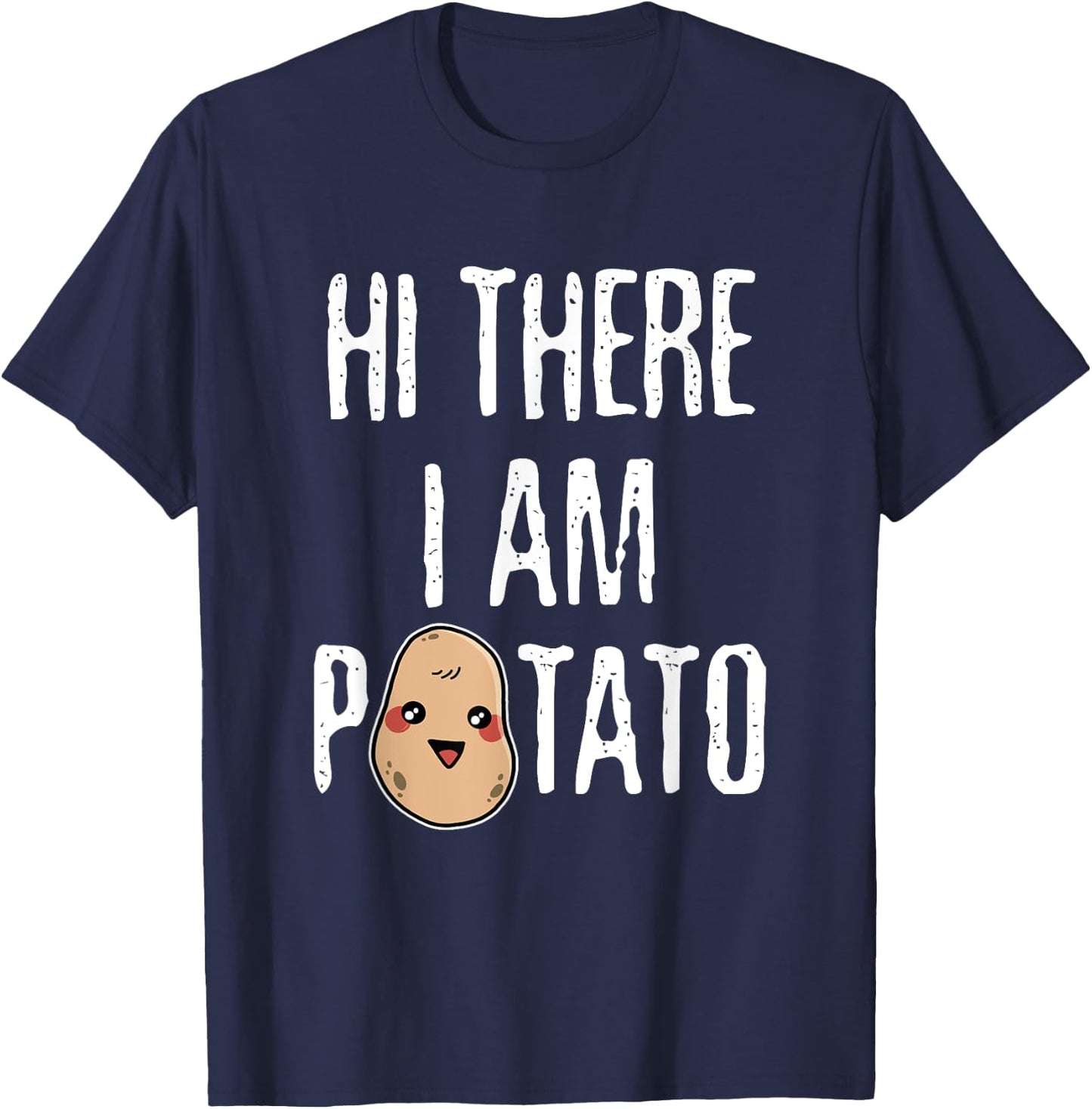 Hi There I Am Potato Spud Tater Potato T-Shirt - T-Shirt | Navy