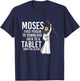 Moses First Person To Download Data Holy Bible Prayer T-Shirt - T-Shirt | Navy