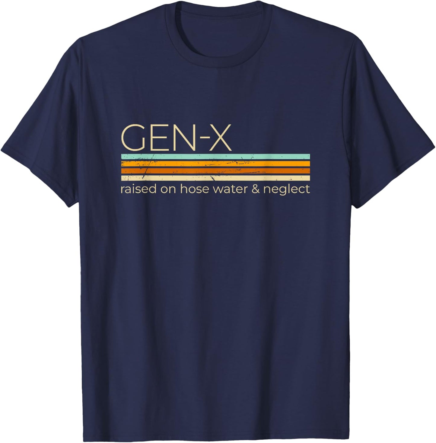 Gen X Raised On Hose Water And Neglect - Generation X Women T-Shirt - T-Shirt | Navy