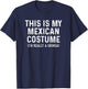 Funny This Is My Mexican Costume I Am Really A Gringa T-Shirt - T-Shirt | Navy