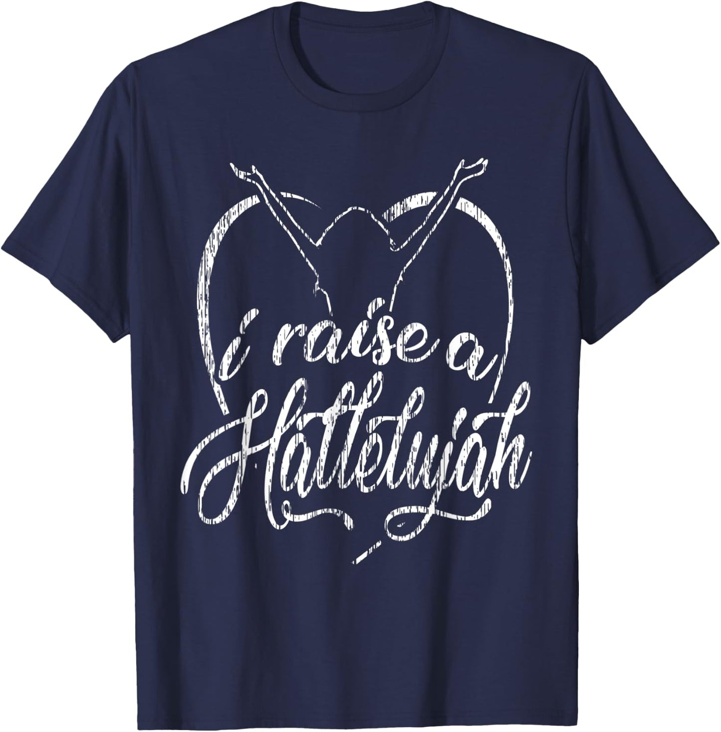 I Raise a Hallelujah - Praise and Worship Design T-Shirt - T-Shirt | Navy