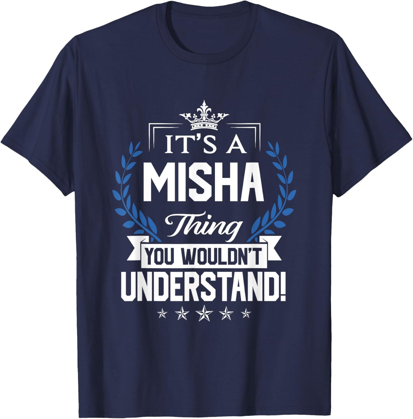 Misha Name - Misha Thing Name You Wouldn't Understand T-Shirt - T-Shirt | Navy