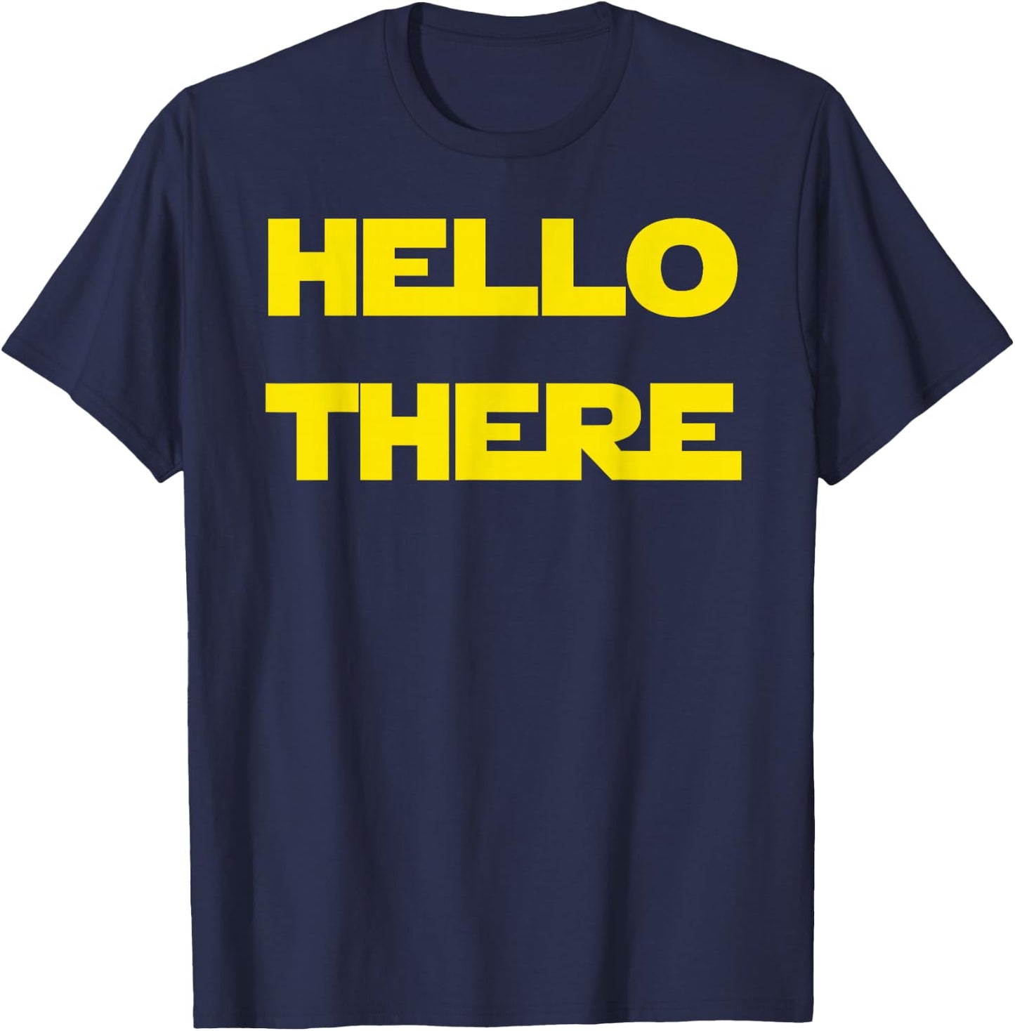 Hello There Prequel Meme t Shirt T-Shirt - T-Shirt | Navy