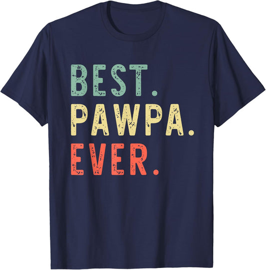 Best Pawpa Ever Cool Funny Vintage T-Shirt - T-Shirt | Navy