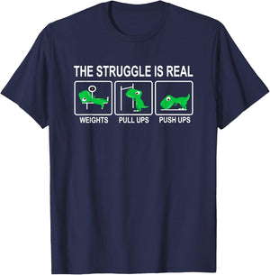 Dinosaur Gym Dino Workout Fun Strongman The Struggle Is Real T-Shirt - T-Shirt | Navy