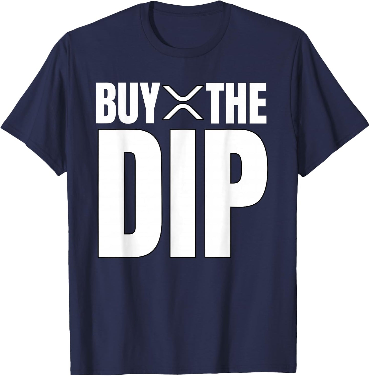 XRP Buy The Dip Crypto Cryptocurrency T-Shirt - T-Shirt | Navy