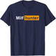 Milf Hunter Funny Adult Humour Joke Who Love Milfs T-Shirt - T-Shirt | Navy