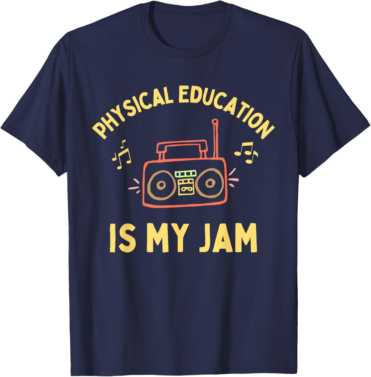 Women's Physical Education is My Jam PE Teacher Appreciation T-Shirt - T-Shirt | Navy
