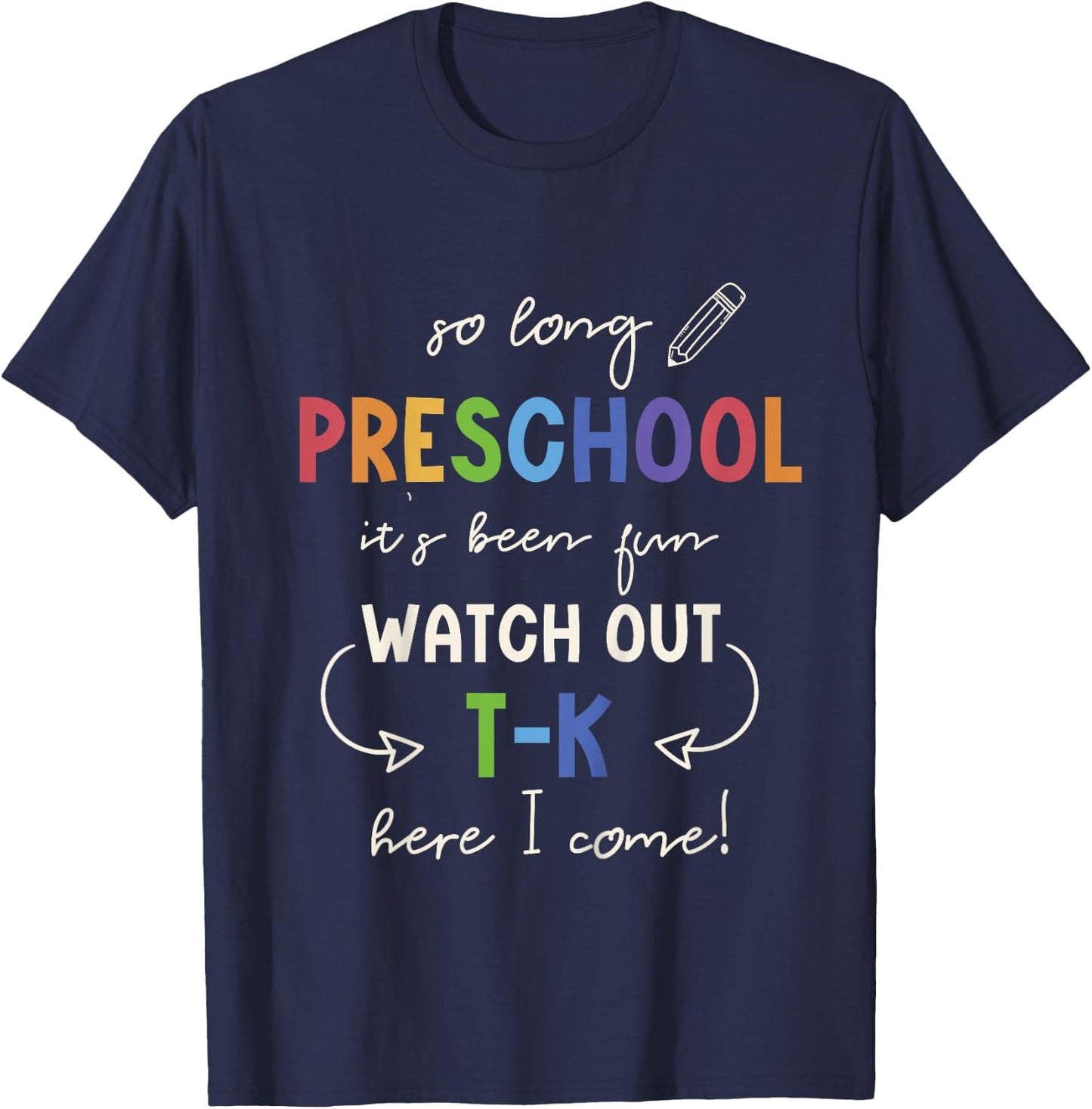 Kids Goodbye Preschool Watch Out T-K Here I Come Kindergarten T-Shirt - T-Shirt | Navy