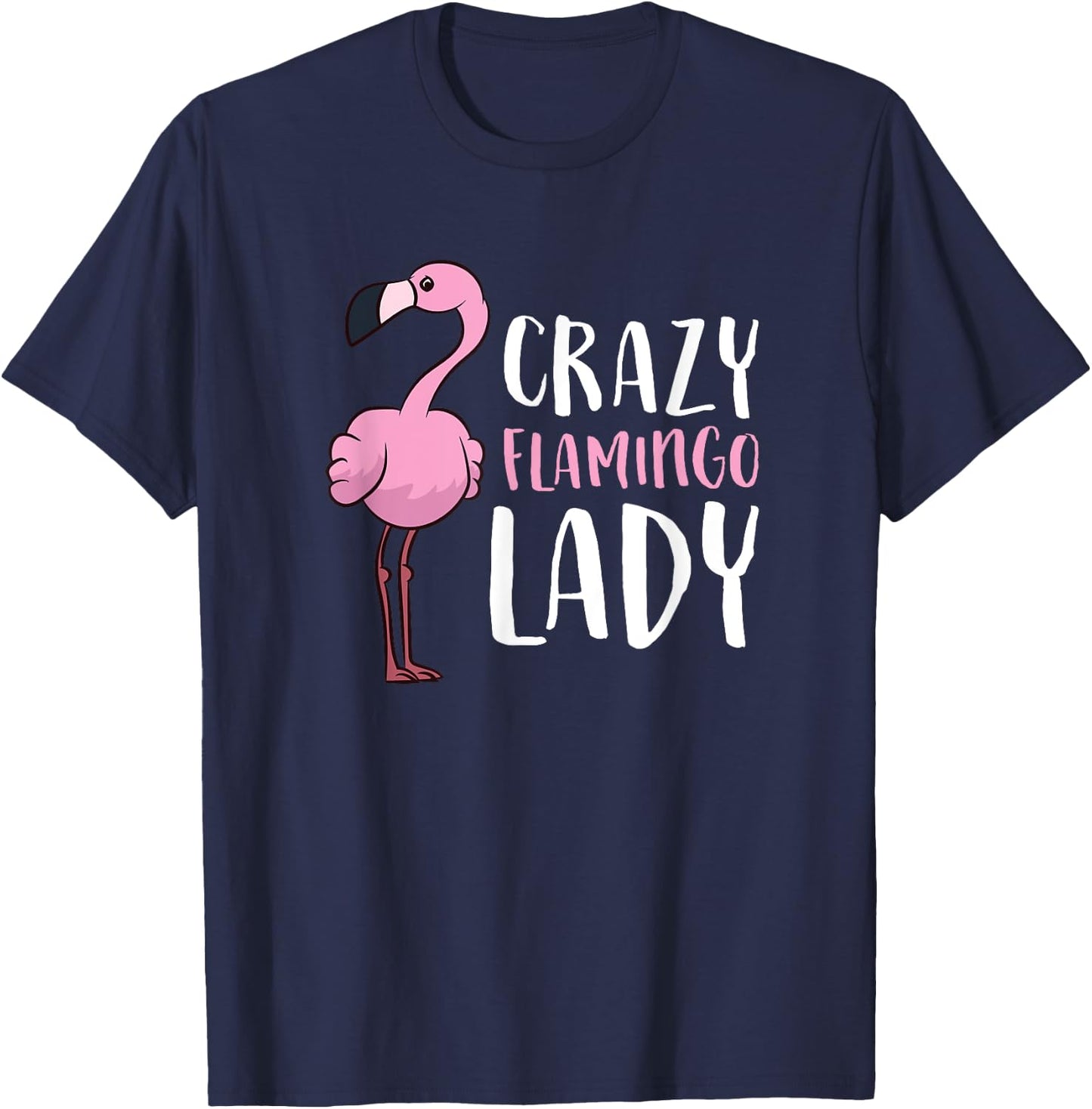 Women Love Flamingos Flamingo Girl Crazy Flamingo Lady T-Shirt - T-Shirt | Navy