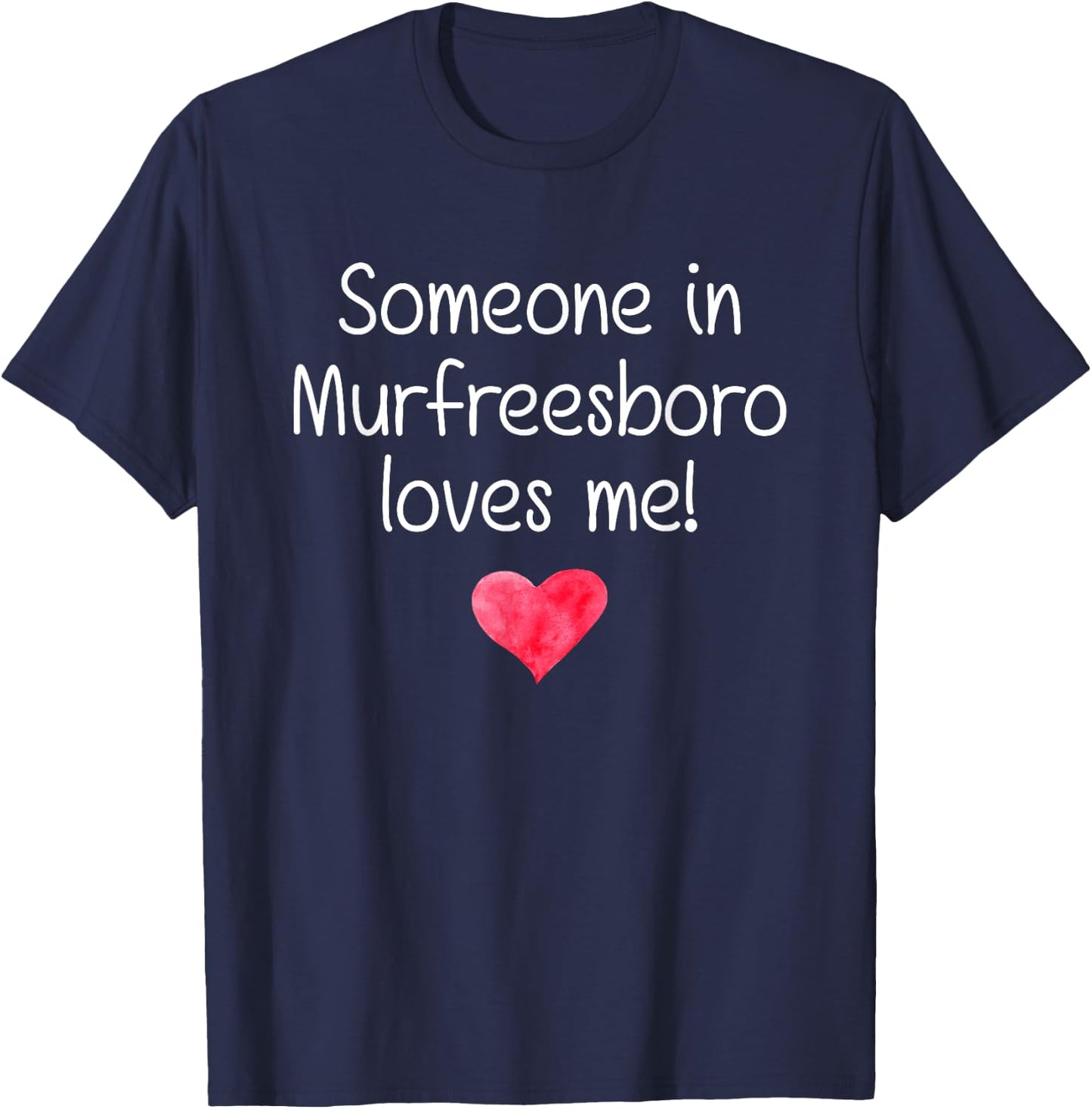 Someone In MURFREESBORO TN TENNESSEE Loves Me City Home Gift T-Shirt - T-Shirt | Navy