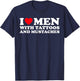 I Love Men With Tattoos and Mustaches T-Shirt - T-Shirt | Navy