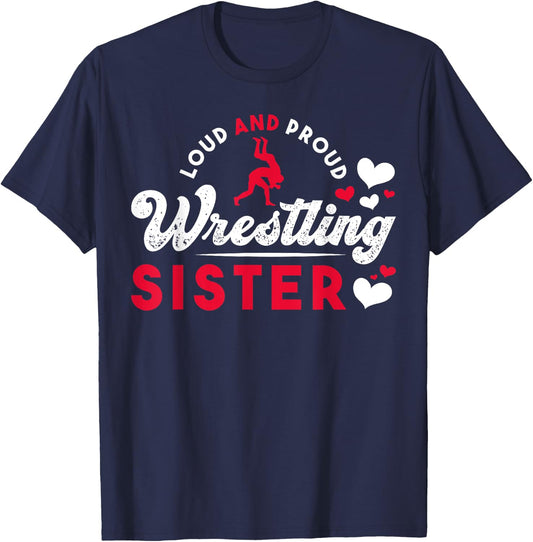 Loud And Proud Wrestling Sister Siblings Wrestling Wrestler T-Shirt - T-Shirt | Navy