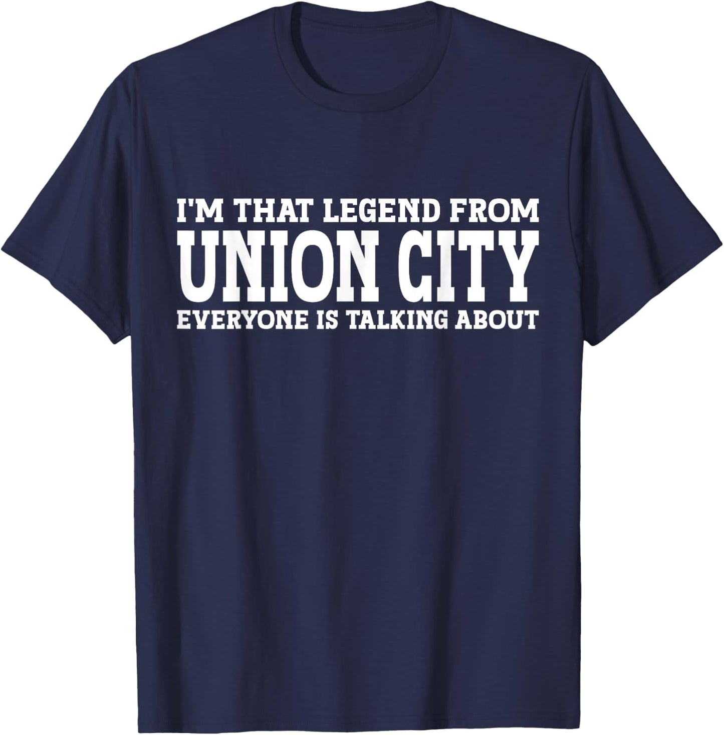 Union City Hometown CA California Home Roots Union City T-Shirt - T-Shirt | Navy
