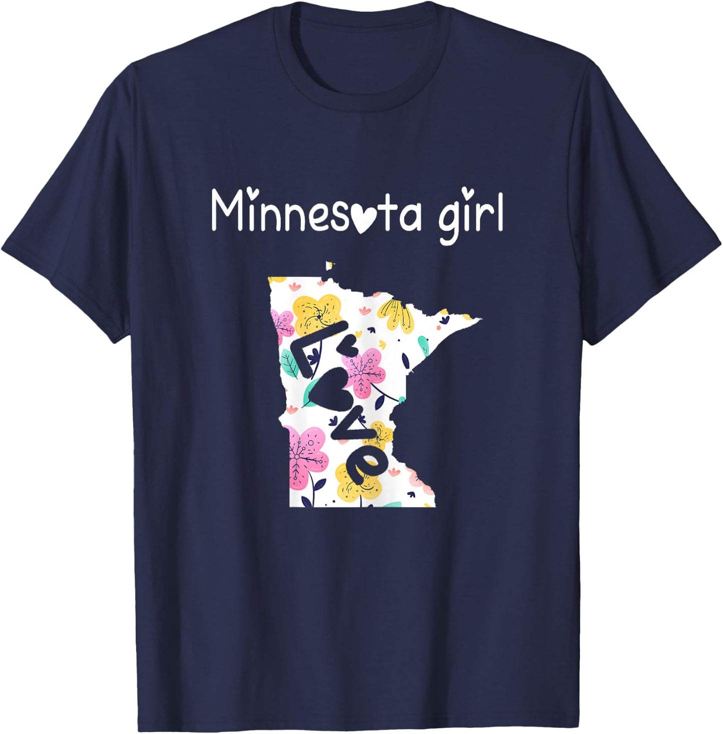 Minnesota Girl Shirt I Love Minnesota Home Gift T-Shirt - T-Shirt | Navy