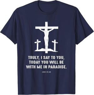 Christian Gift Luke 23:43 Second 7 Seven Last Words of Jesus T-Shirt - T-Shirt | Navy