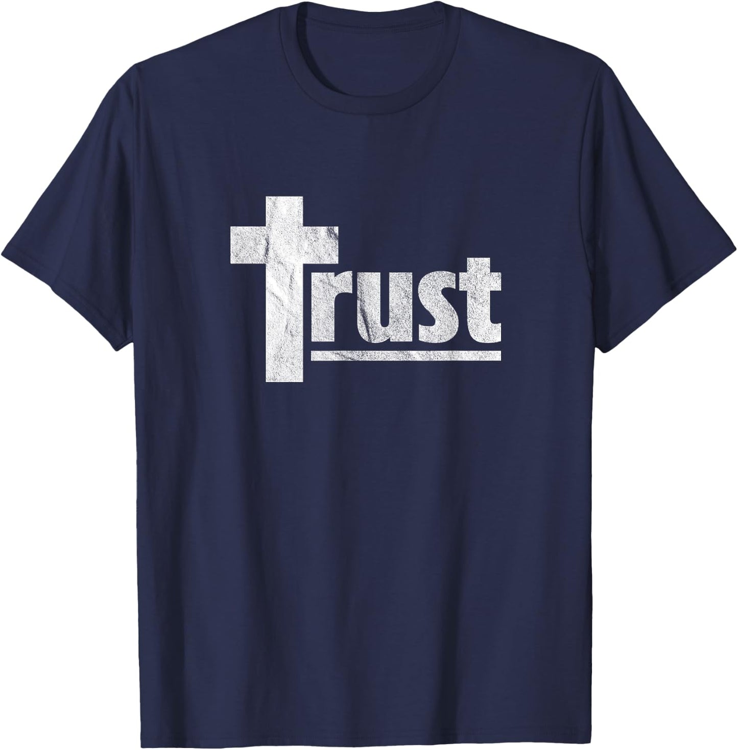 Trust Cross Crucifix Christian Religious Spiritual Faith T-Shirt - T-Shirt | Navy