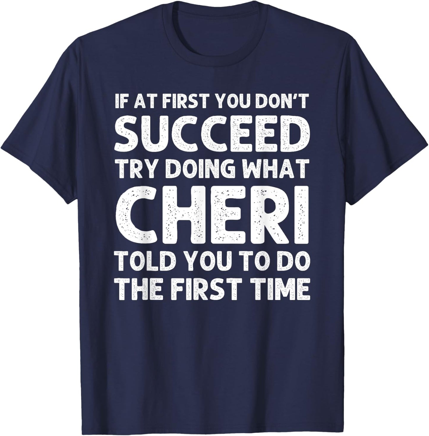 CHERI Name Personalized Birthday Funny Christmas Joke T-Shirt - T-Shirt | Navy