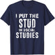 I Put The Stud In Social Studies Funny Distressed T-Shirt - T-Shirt | Navy