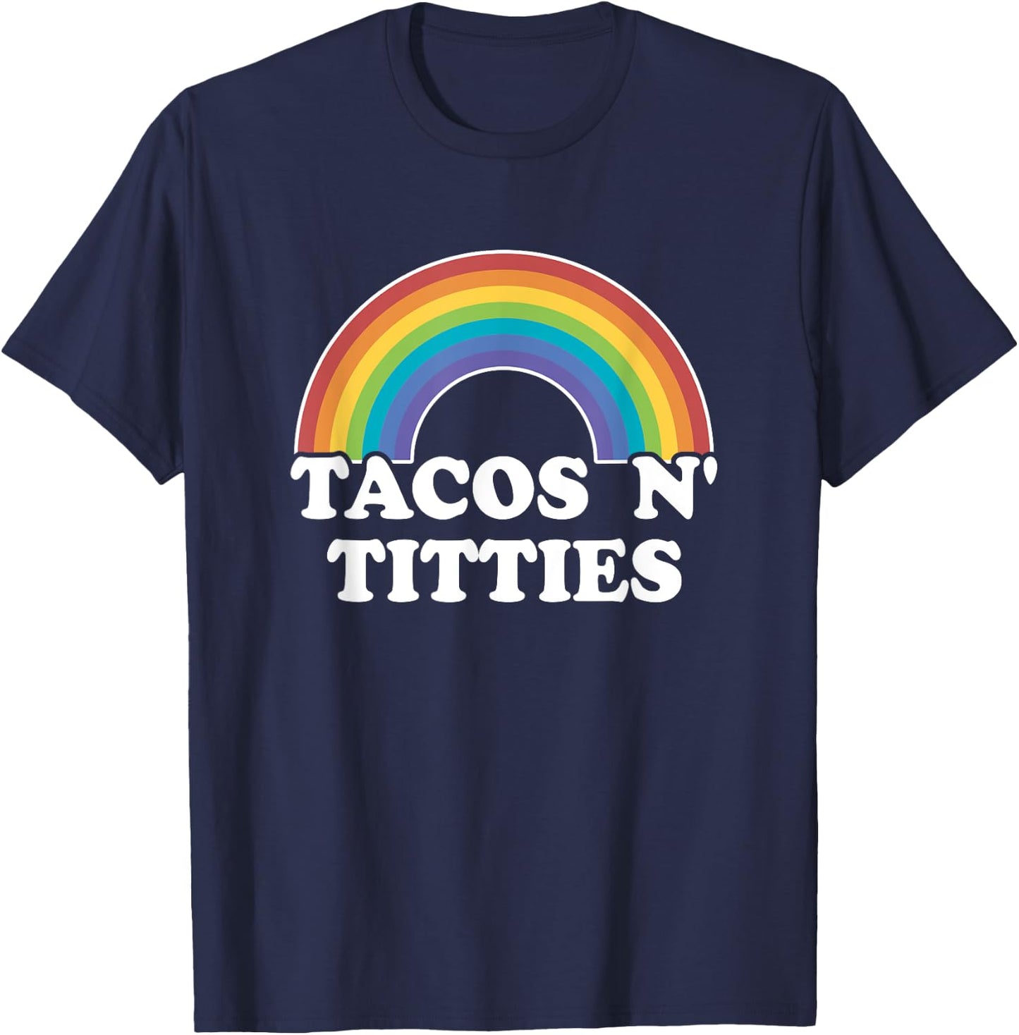 Lesbian Gay Pride Gifts Women Girl Tacos And Titties Rainbow T-Shirt - T-Shirt | Navy