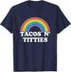 Lesbian Gay Pride Gifts Women Girl Tacos And Titties Rainbow T-Shirt - T-Shirt | Navy