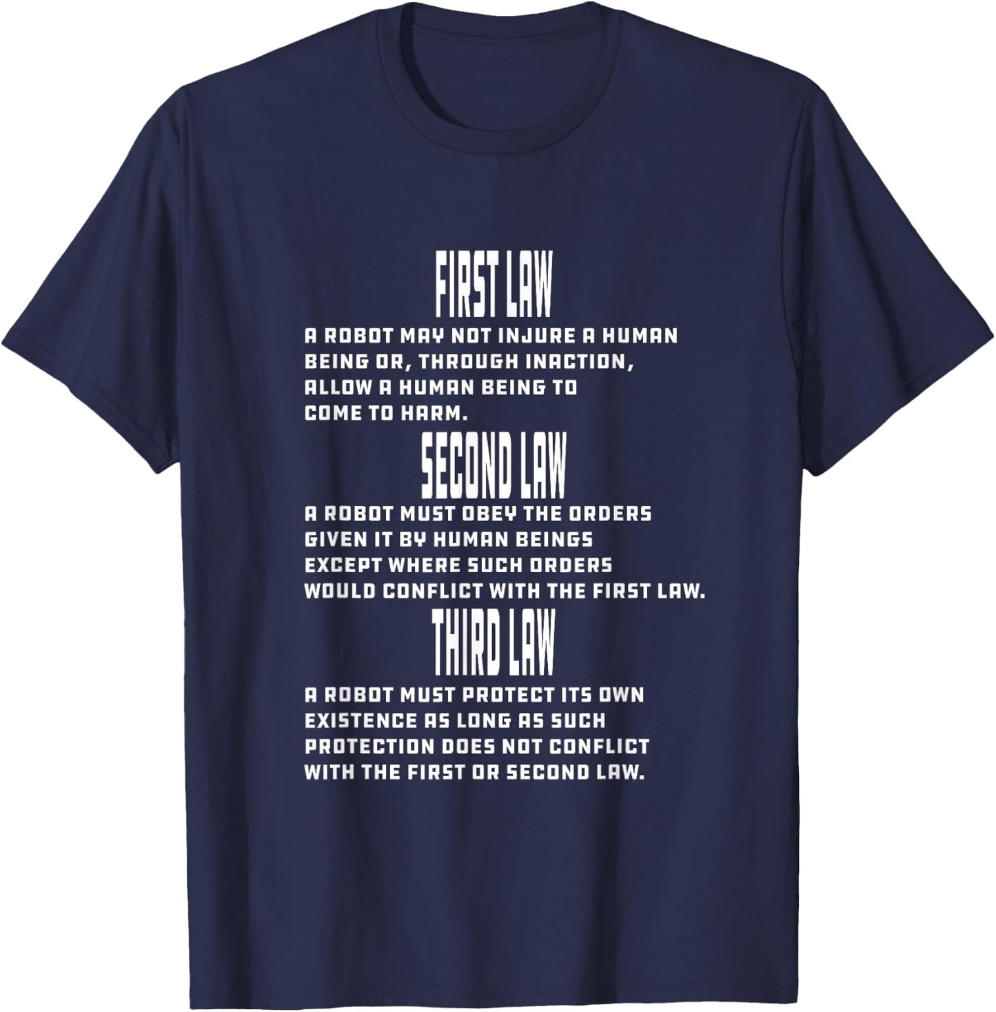 Three Laws of Robotics Nerd Geek Sci-Fi AI T-Shirt - T-Shirt | Navy