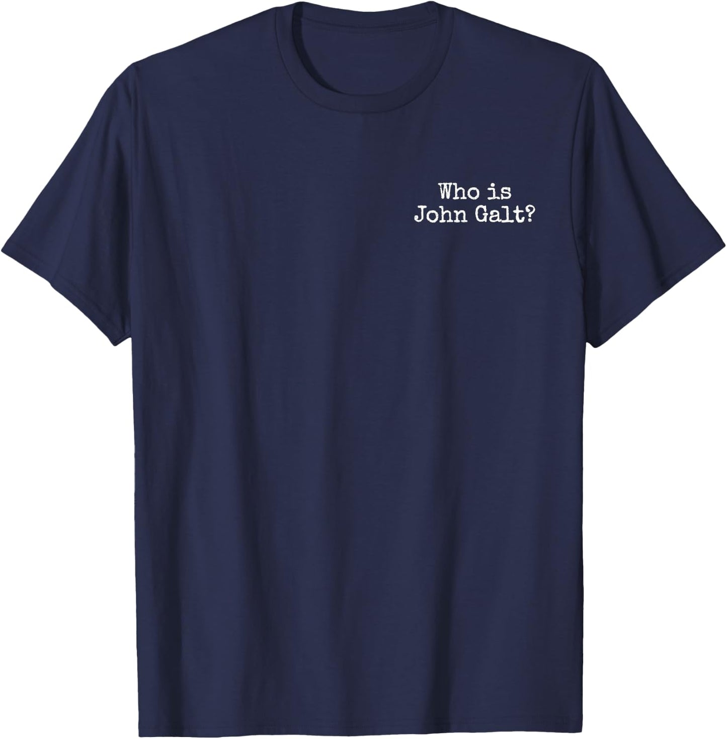 Who is John Galt? T-Shirt - T-Shirt | Navy
