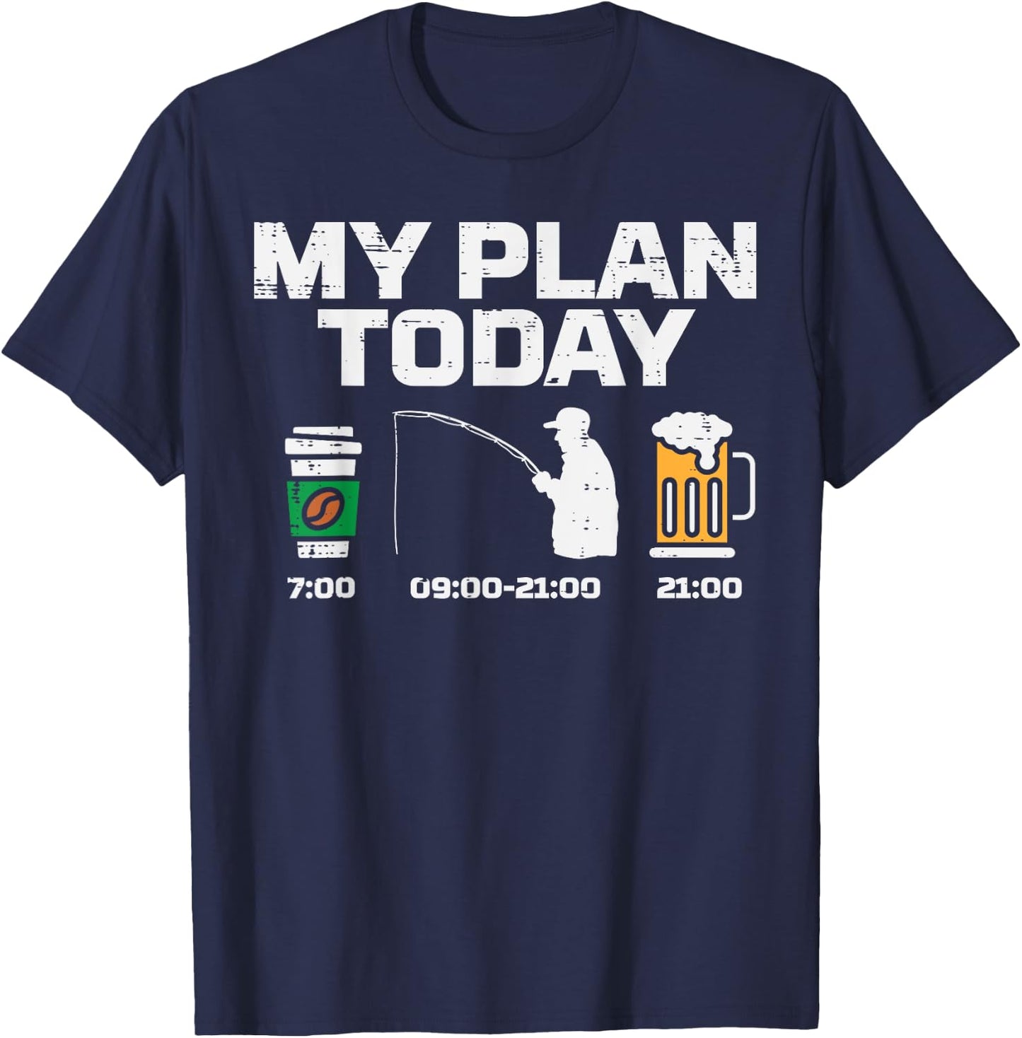 My Plan Today Coffee Fishing Beer Drinking Fisherman Dad T-Shirt - T-Shirt | Navy