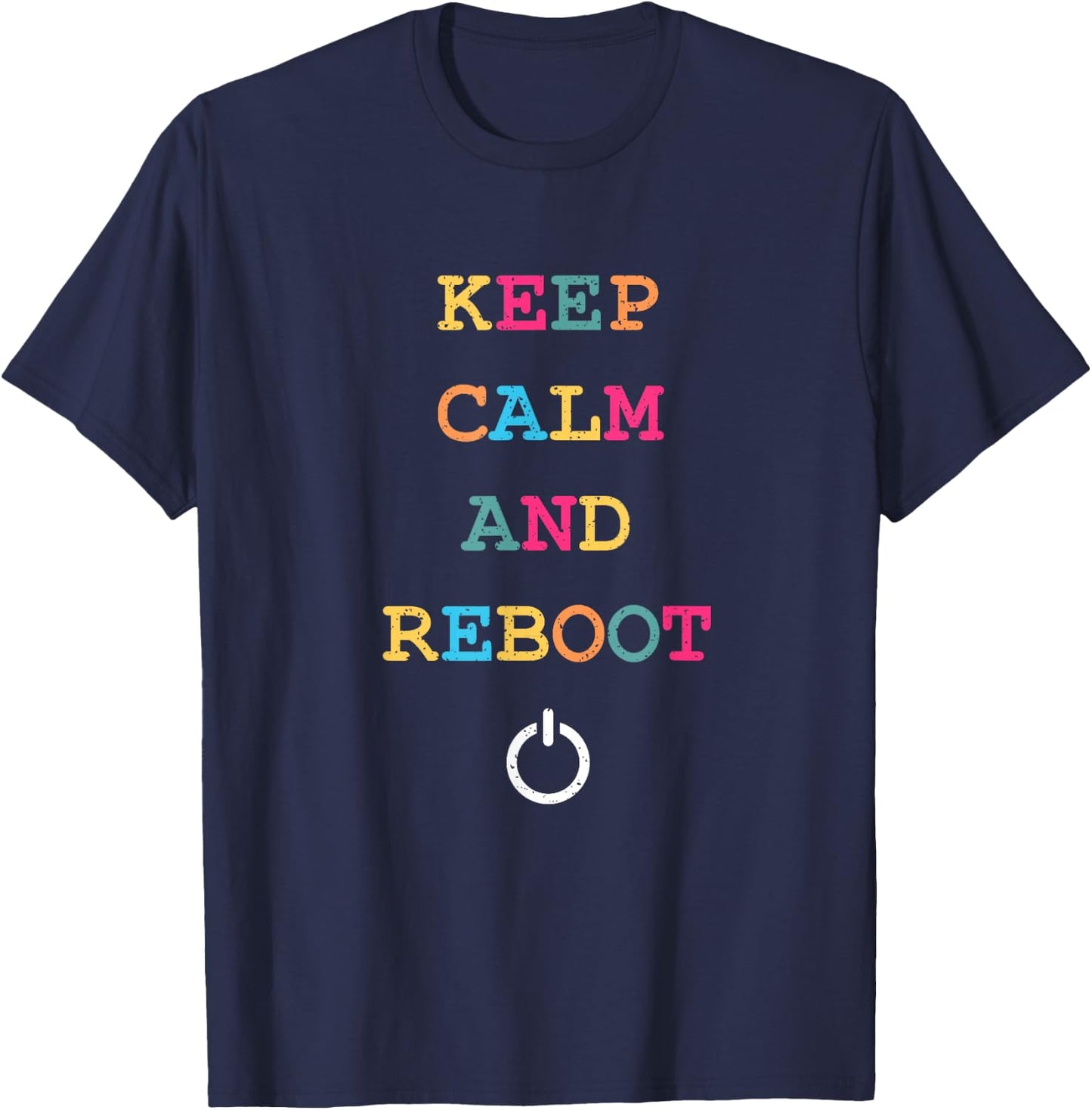 Keep Calm And Reboot Funny Computer Support T-Shirt - T-Shirt | Navy