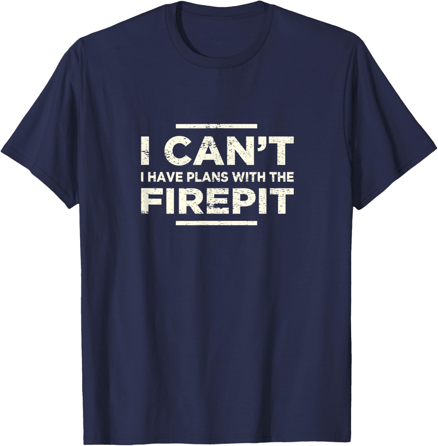 I Can't I Have Plans With The Fireplace Camping Firepit T-Shirt - T-Shirt | Navy