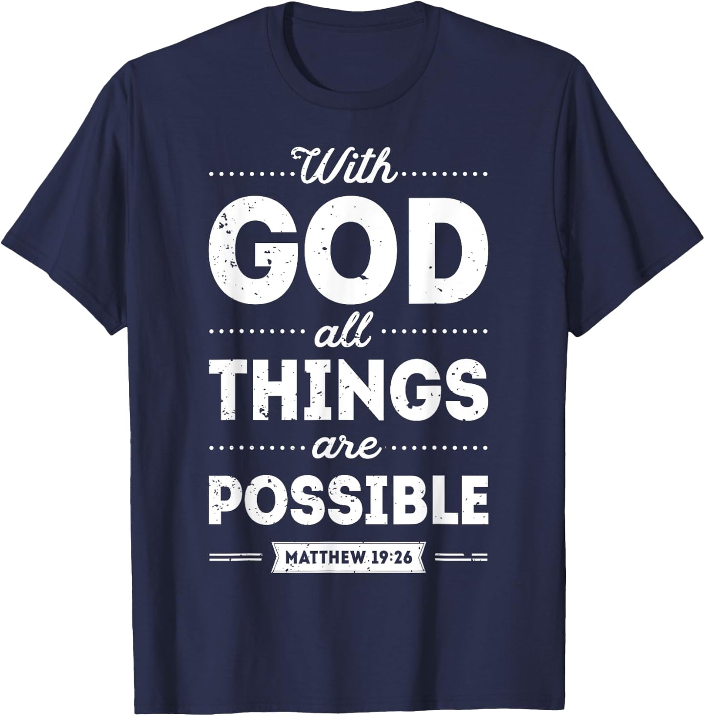 With God All Things Are Possible Christian Men Women Gifts T-Shirt - T-Shirt | Navy