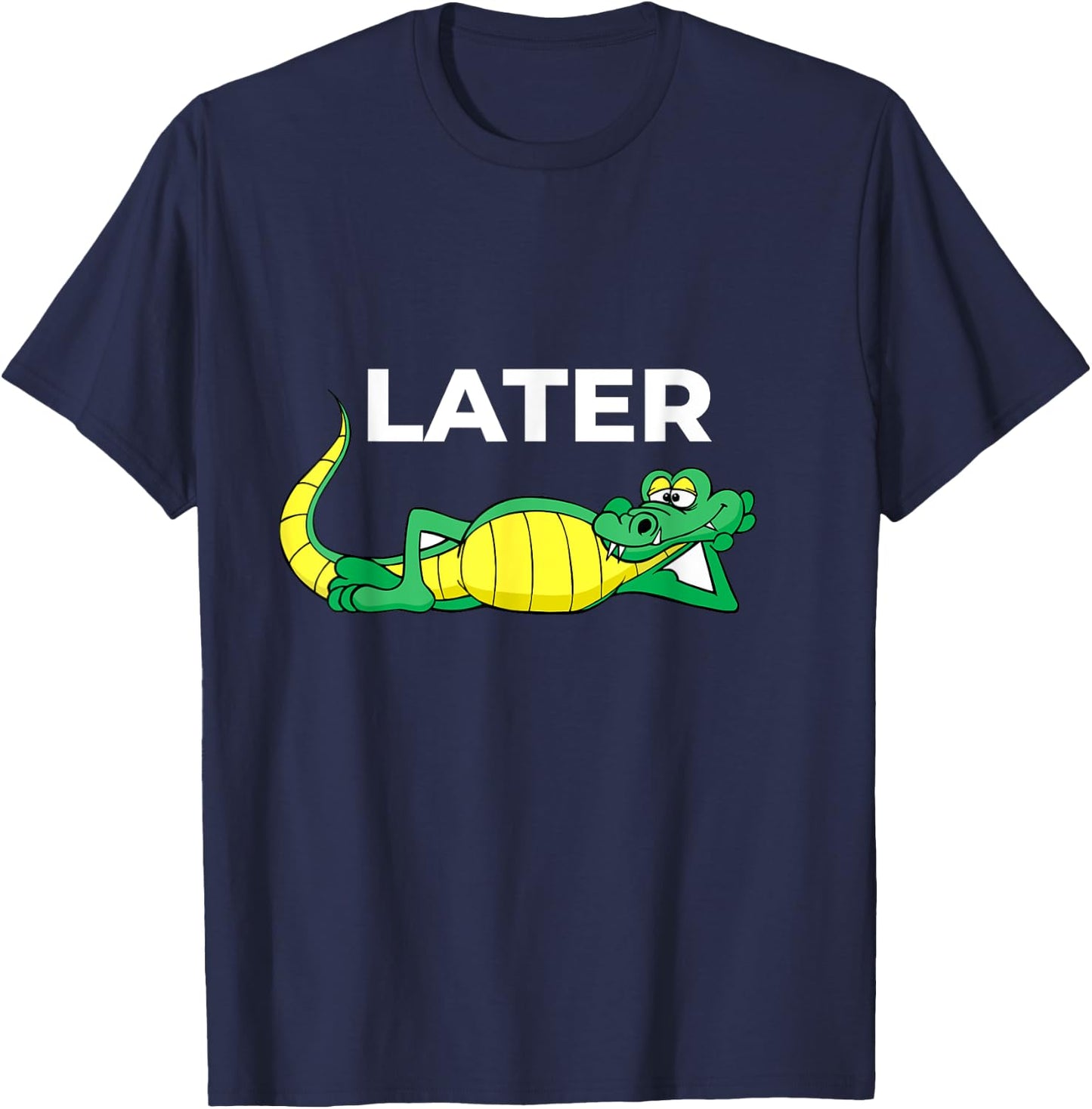 Later Gator With Cute Smiling Alligator Saying Goodbye T-Shirt - T-Shirt | Navy