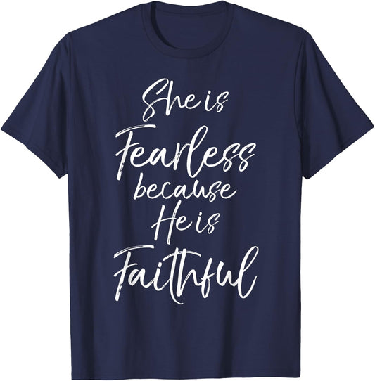 Christian Hope Gift She is Fearless because He is Faithful T-Shirt - T-Shirt | Navy